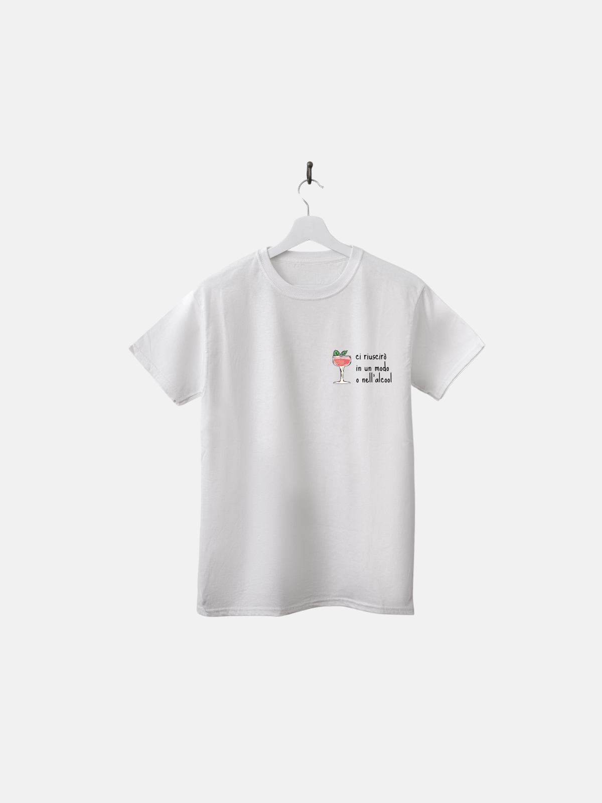T-SHIRT CI RIUSCIRO' IN UN MODO O NELL'ALCOL - BIANCA