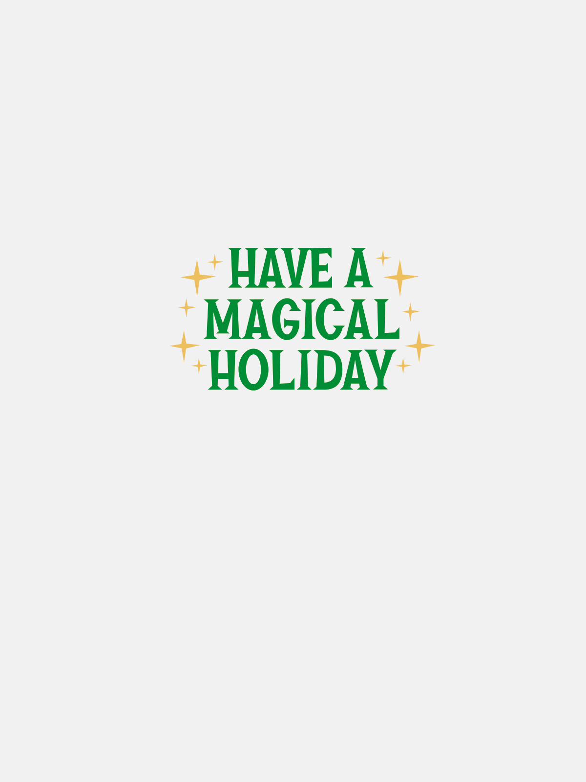 FELPA -HAVE A MAGICAL HOLIDAY - BIANCA