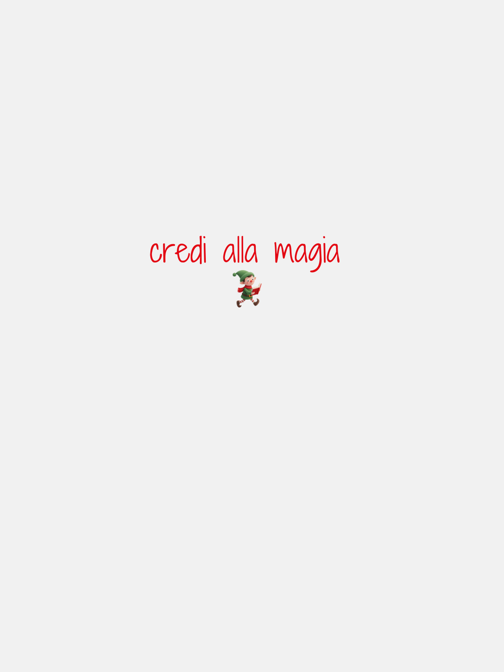 FELPA - CREDI ALLA MAGIA - BIANCA