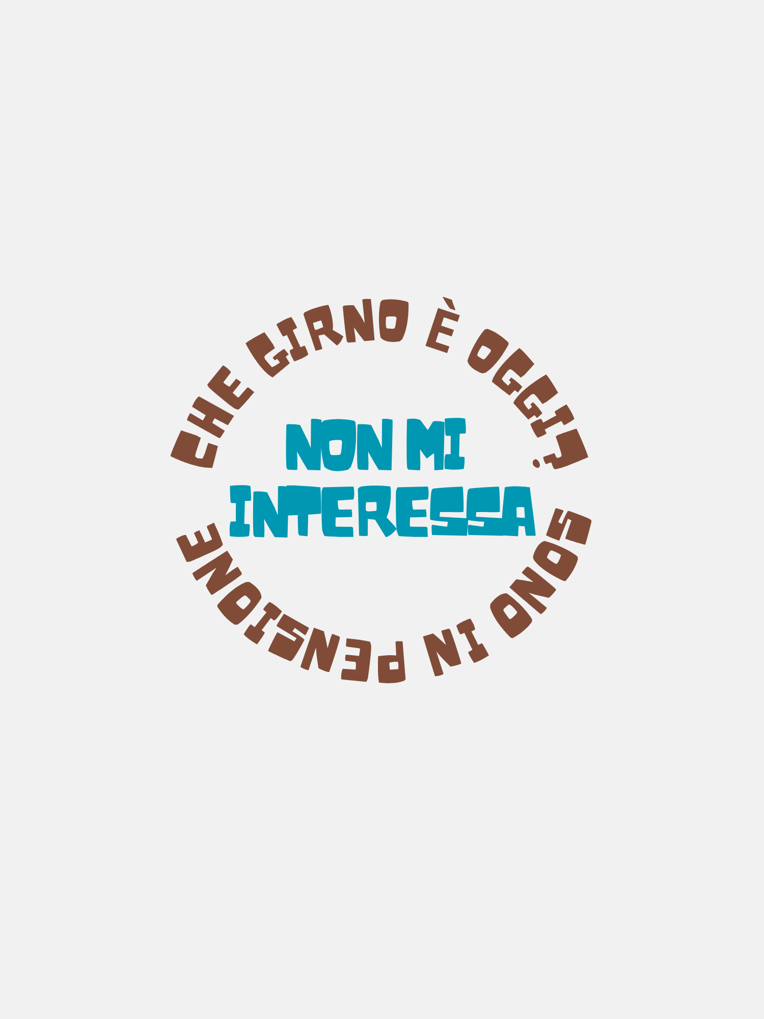 T-SHIRT - PENSIONE - CHE GIORNO E' OGGI?