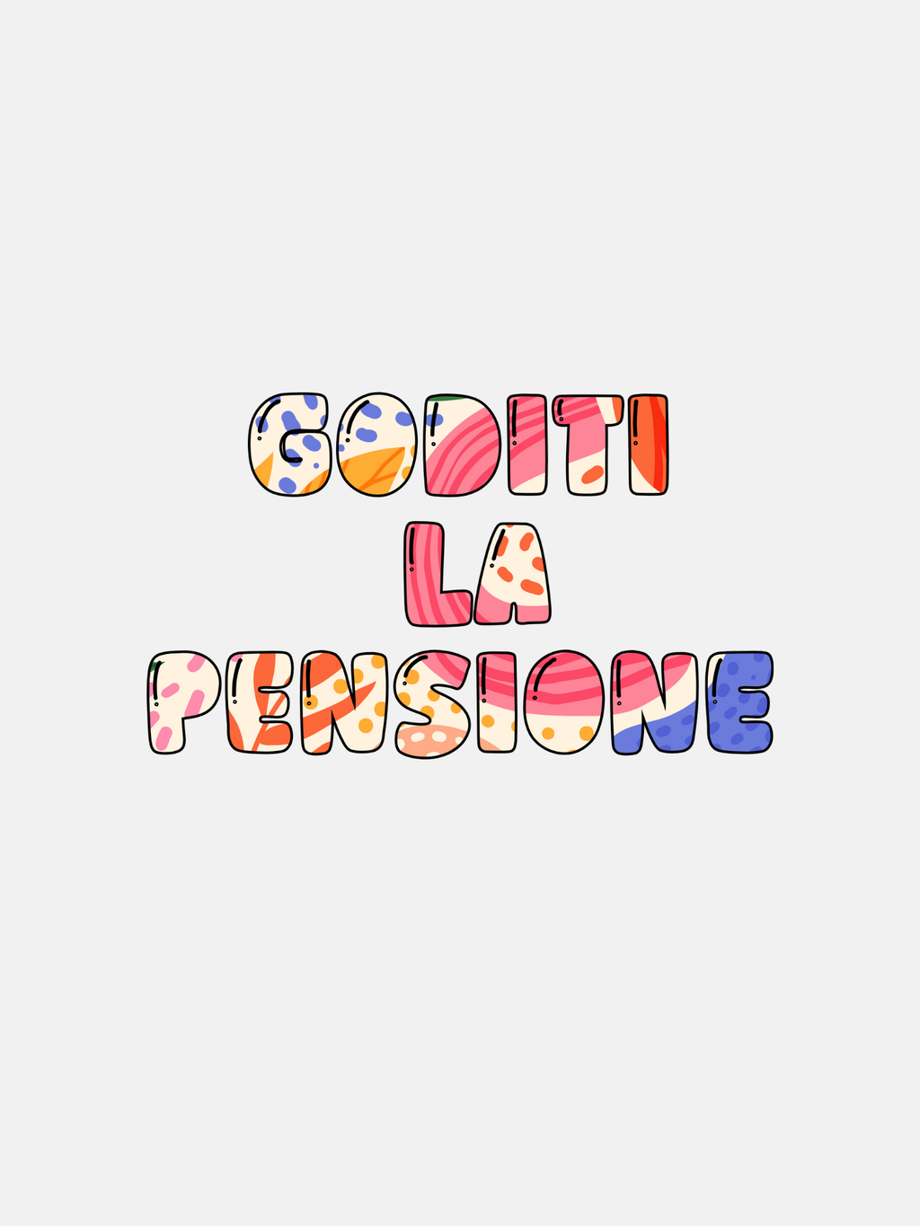 T-SHIRT - PENSIONE - GODITI LA PENSIONE